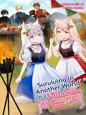 cover image of Surviving in Another World as a Villainess Fox Girl! Volume 1